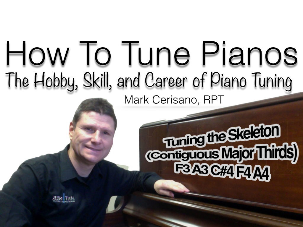 Tuning Equal Temperament using the Skeleton How to Tune Pianos